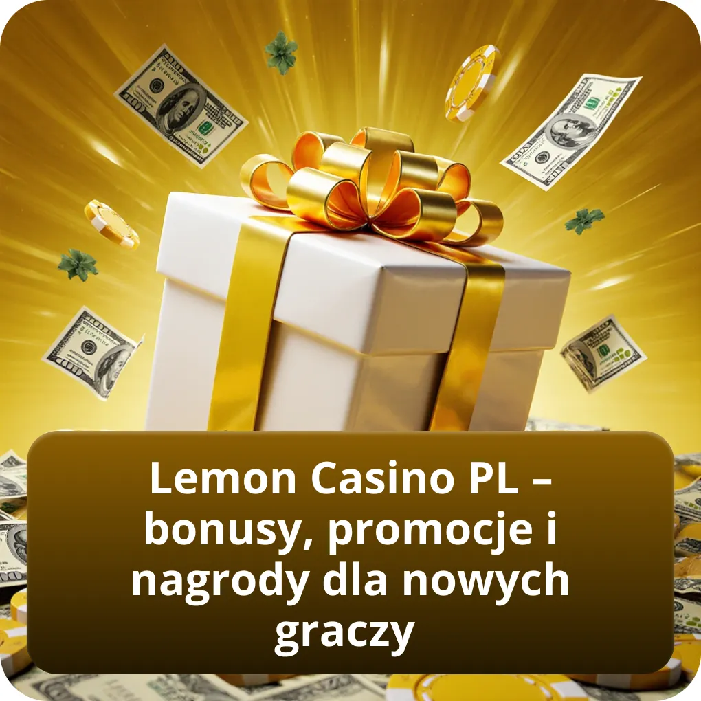 Lemon Casino PL – bonusy, promocje i nagrody dla nowych graczy
